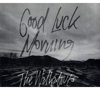 The Walkabouts - Good Luck Morning