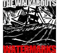 The Walkabouts - Watermarks: Selected Songs