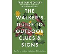 The Walker's Guide to Outdoor Clues and Signs: The bestselling classic - a must-read for all nature lovers