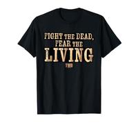 The Walking Dead Fight The Dead Fear The Living Camiseta
