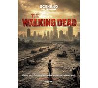 The Walking Dead - Staffel 1: Psychologie, Macht und Moral am Ende der Welt (Scene 42-Das Filmarchiv): Eine Analyse zur ersten Staffel von The Walking Dead