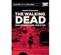 THE WALKING DEAD: UNA EPOPEYA DEL SIGLO XXI