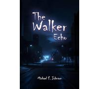THE WALKING ECHO