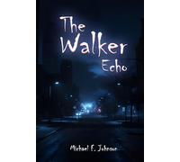 THE WALKING ECHO