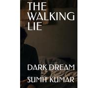 THE WALKING LIE: DARK DREAM