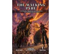 The Walking Pyre: A Burning-Festival One-Shot - A 5e Adventure for Small Groups | 2-3 Players, Levels 2-3 | Game Master Ready, No Prep (The Ready Adventure Series)