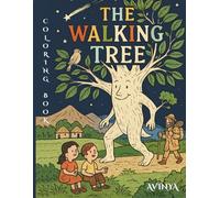 The Walking Tree: Story & Coloring Book || For All Ages || What Did the Tree Wished