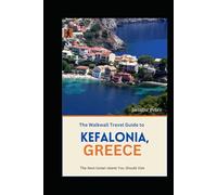 The Walkwall Travel Guide to Kefalonia, Greece: The Next Ionian Island You Should Visit