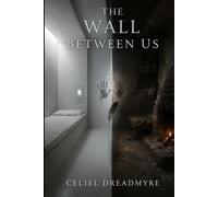 The Wall Between Us: A Short Story