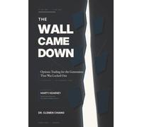 The Wall Came Down: Options Trading for the Generation That Was Locked Out: 56 Strategies, Defined Risk, and What the Payoff Chart Hides