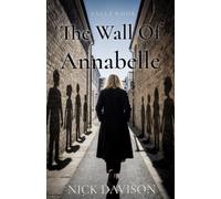 The Wall Of Annabelle: A Sally Rook Novel: 1