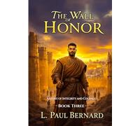 The Wall of Honor: A Story of Integrity and Courage (Champions of Character - Adventures in Courage, Compassion, and Service Series)