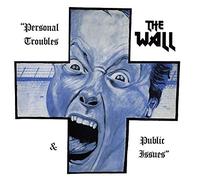 The wall - Personal troubles & public issues