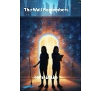 The Wall Remembers