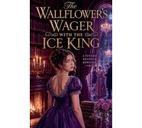 The Wallflower's Wager with the Ice King