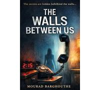 The Walls Between Us: A Psychological Gothic Thriller About Silence, Secrets, and Survival