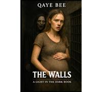 The Walls (Light In The Dark)