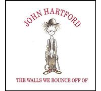 The Walls We Bounce Off Of by John Hartford