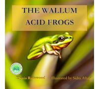 The Wallum Acid Frogs (Australian Environments)