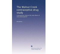 The Walnut Cr ontraceptive drug study: A prospective study of the side effects of oral contraceptives: Volume 2