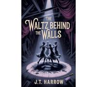 The Waltz Behind the Walls
