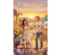 The Waltz of the Labradoodle: An Australian Cozy Romance