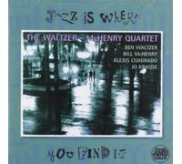 The Waltzer/ McHenry Quartet - Jazz Is Where You Find It
