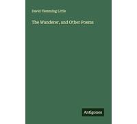 The Wanderer, and Other Poems