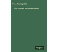 The Wanderer, and Other Poems