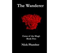 The Wanderer: Curse of the Magi: Book Two