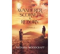 The Wanderer Omnibus: The Wanderer Scorned & The Wanderer Reborn (The Wanderer Series)
