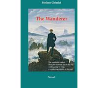 The Wanderer (Stefano Chierici, tutti i romanzi (ed uno studio biblico))