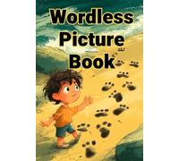 The Wandering Footprints: A Wordless Picture Book for Kids to Write Their Own Story (Wordless Adventure Doodle Serie)