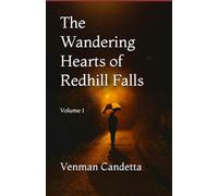 The Wandering Hearts of Redhill Falls: Volume 1 (The Redhill Fall Series)