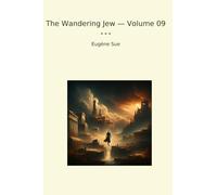 The Wandering Jew - Volume 09 (Classic Books)