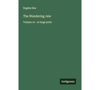 The Wandering Jew: Volume 10 - in large print