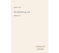 The Wandering Jew: Volume 11