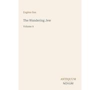 The Wandering Jew: Volume 9
