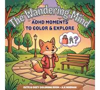 The Wandering Mind Coloring Book for Adults: Everyday ADHD Moments to Color and Explore
