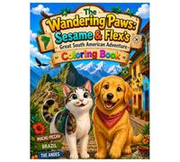 The Wandering Paws: Sesame & Flex's Great South American Adventure: Coloring Book