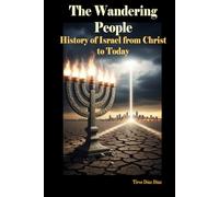 The Wandering People: History of Israel from Christ to Today