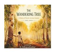 The Wandering Tree: A Story of Roots Across Oceans (Between Two Worlds)