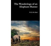 The Wanderings of an Elephant Hunter
