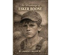 The Wanderings of Esker Boone