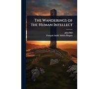 The Wanderings of the Human Intellect