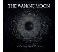 Alive AG – The Waning Moon - A Dream Or A Vision