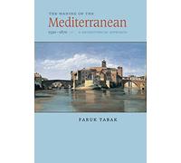 The Waning of the Mediterranean, 1550-1870: A Geohistorical Approach