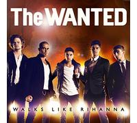 The Wanted - Walks Like Rihanna (Single)