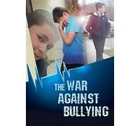 The War Against Bullying