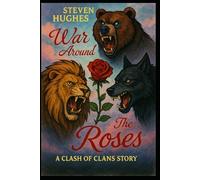 The War Around The Roses : A Clash Of Clans Story